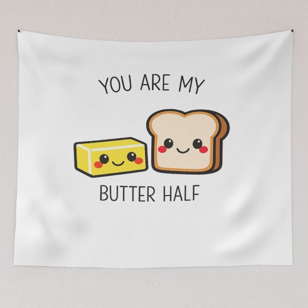 Item preview, Funny You Are My Butter Half Kawaii Art designed and sold by Studio Umbra.