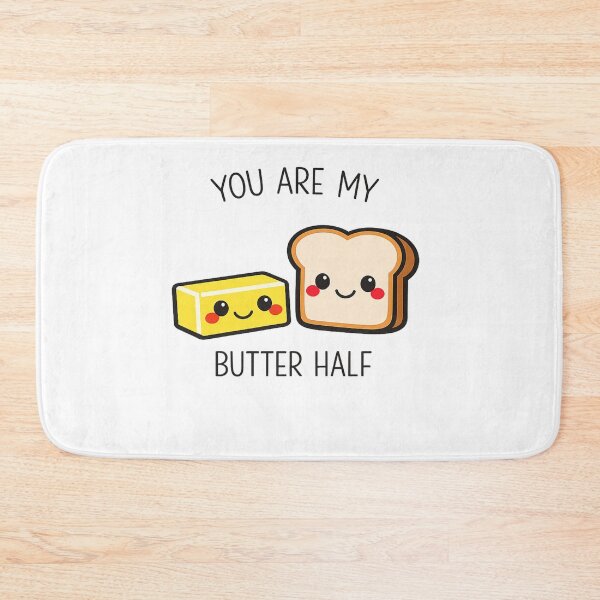 Item preview, Funny You Are My Butter Half Kawaii Art designed and sold by Studio Umbra.