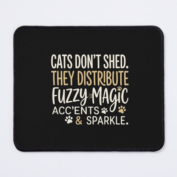 Item preview, Funny Cat Shedding Quote Fuzzy Magic Tee designed and sold by artlife4.
