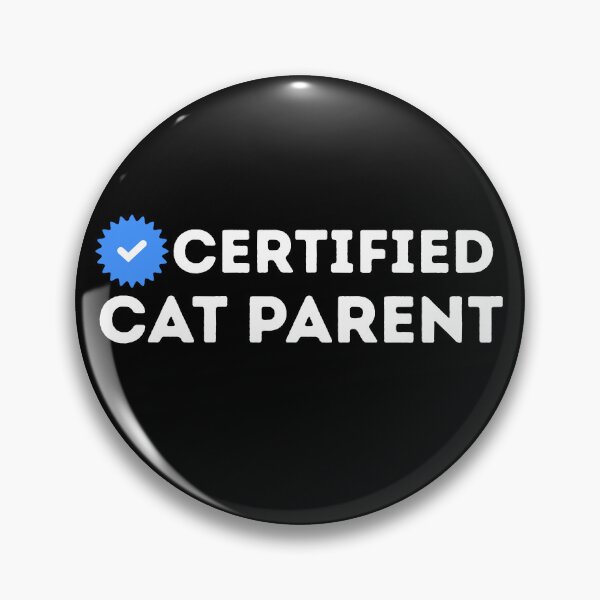 Item preview, Certified Cat Parent Badge designed and sold by kestey.