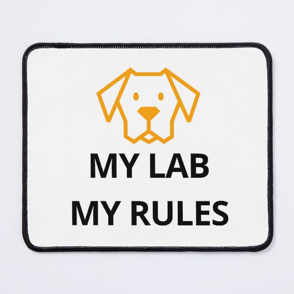 Item preview, My Lab My Rules designed and sold by jpubdesigns.
