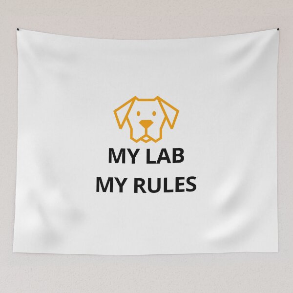 Item preview, My Lab My Rules designed and sold by jpubdesigns.