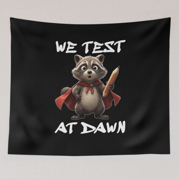 Item preview, We Test At Dawn Funny Raccoon Test Day designed and sold by TheEndDesign.