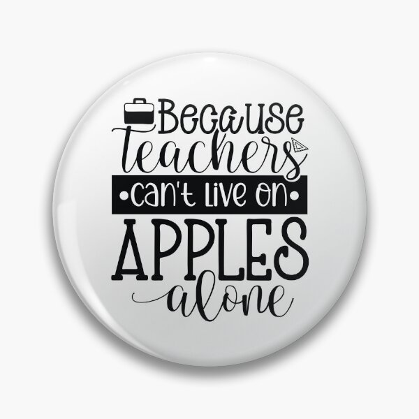 Item preview, Teachers Can Not Live On Apples Alone - Funny Educator Gift designed and sold by FuzionRaptor.