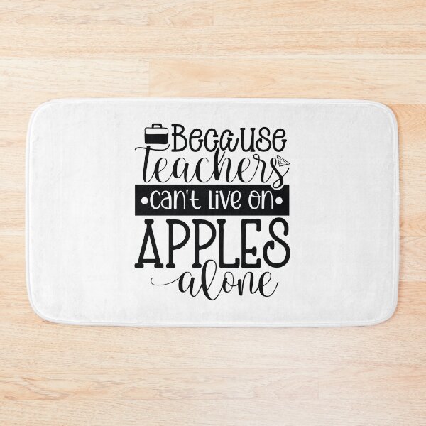 Item preview, Teachers Can Not Live On Apples Alone - Funny Educator Gift designed and sold by FuzionRaptor.
