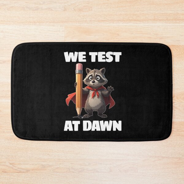 Item preview, We Test At Dawn Funny Raccoon Test Day designed and sold by TheEndDesign.
