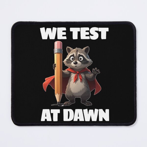 Item preview, We Test At Dawn Funny Raccoon Test Day designed and sold by TheEndDesign.