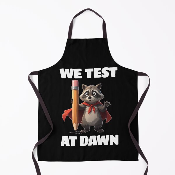 Item preview, We Test At Dawn Funny Raccoon Test Day designed and sold by TheEndDesign.