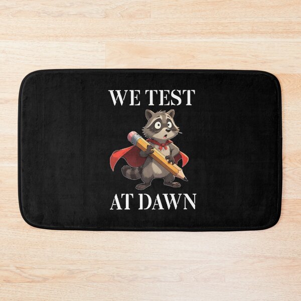 Item preview, We Test At Dawn Funny Raccoon Test Day designed and sold by TheEndDesign.