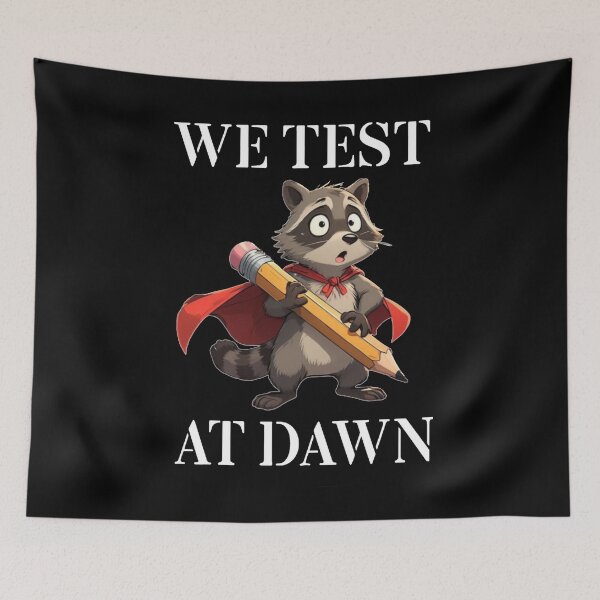 Item preview, We Test At Dawn Funny Raccoon Test Day designed and sold by TheEndDesign.