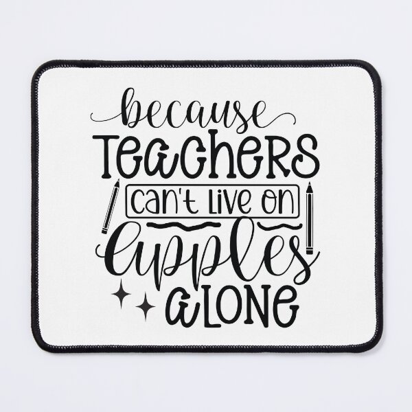 Item preview, Teachers Can Not Live On Apples Alone - Funny Educator Aesthetic Gift designed and sold by FuzionRaptor.