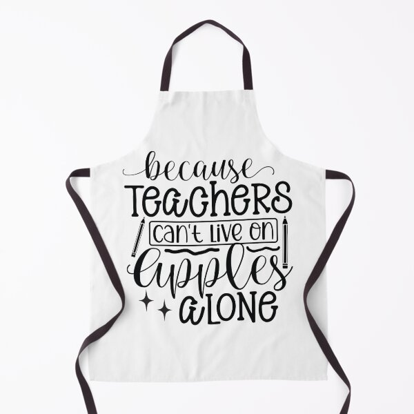 Item preview, Teachers Can Not Live On Apples Alone - Funny Educator Aesthetic Gift designed and sold by FuzionRaptor.