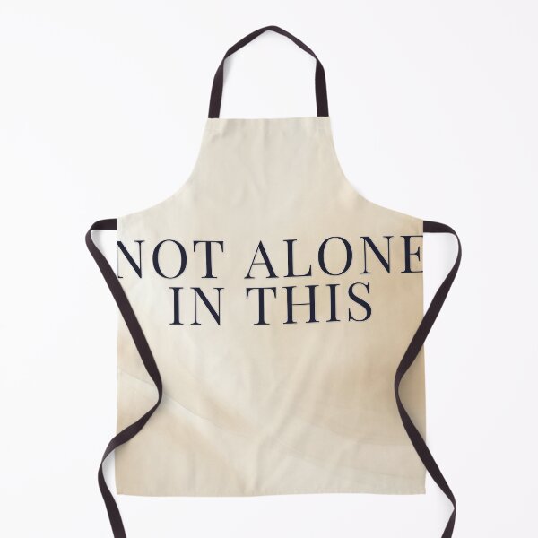 Item preview, Not Alone In This designed and sold by WeAllFeltThat.
