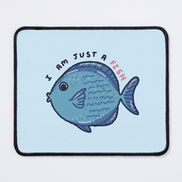 Item preview, I am just a Fish designed and sold by DustandMarbles.