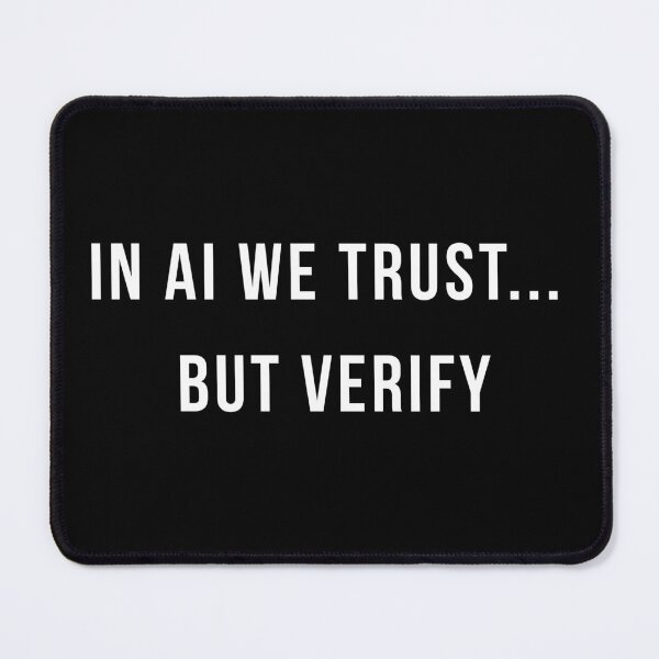 Item preview, In AI We Trust But Verify Shirt | AI Developer Humor | ChatGPT T-Shirt | Tech Gift designed and sold by HippyTees.