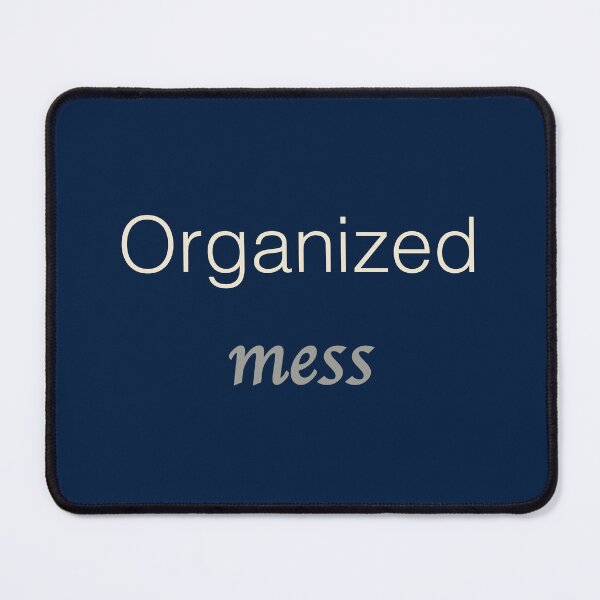 Item preview, Organized mess — minimalist self-aware typography print designed and sold by BalancedCoNL.