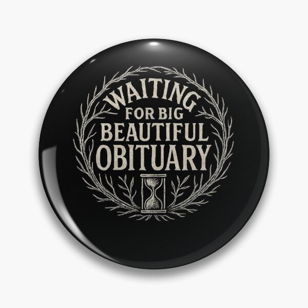 Item preview, Waiting for Big Beautiful Obituary designed and sold by SiarheiYur.
