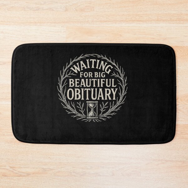 Item preview, Waiting for Big Beautiful Obituary designed and sold by SiarheiYur.