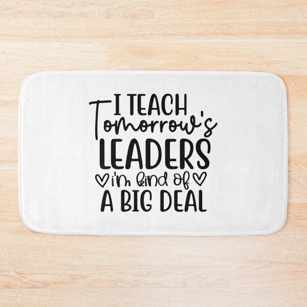 Item preview, I Teach Tomorrows Leaders Kind Of A Big Deal - Funny Mentor Gift designed and sold by FuzionRaptor.