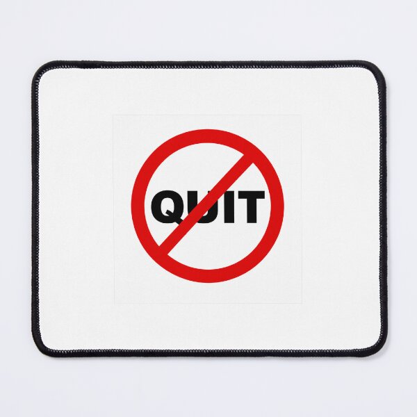 Item preview, DO NOT QUIT! designed and sold by HWWLEDBTBYCBCANIX.