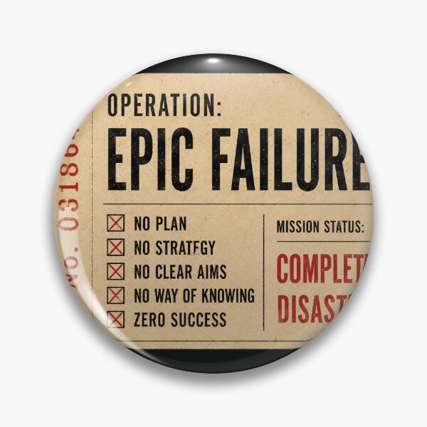 Item preview, OPERATION EPIC FAILURE designed and sold by Moko7.