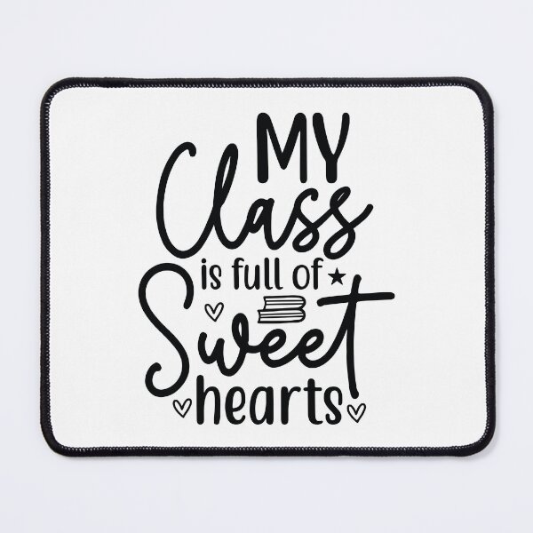 Item preview, My Class Is Full Of Sweethearts - Cute Primary Teacher School Gift designed and sold by FuzionRaptor.