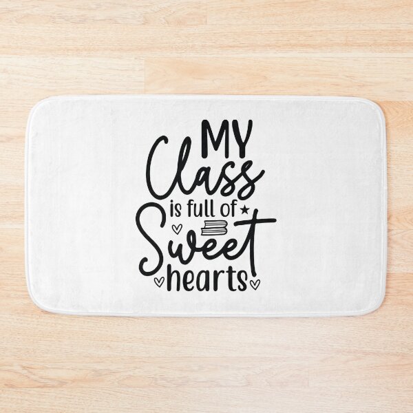 Item preview, My Class Is Full Of Sweethearts - Cute Primary Teacher School Gift designed and sold by FuzionRaptor.