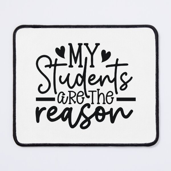 Item preview, My Students Are The Reason - Inspirational School Mentor Gift designed and sold by FuzionRaptor.