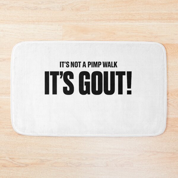 Item preview, Its Not A Pimp Walk Its Gout Funny Quote designed and sold by Designs That Speak ✨.