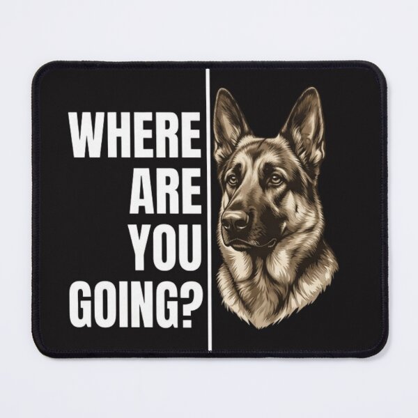 Item preview, Where Are You Going Dog Lover German Shepherd Meme designed and sold by Clairenity Studio.