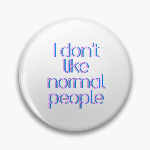 Item preview, I Don’t Like Normal People – Minimal Typography Design ?✨ designed and sold by Thetdesigns.