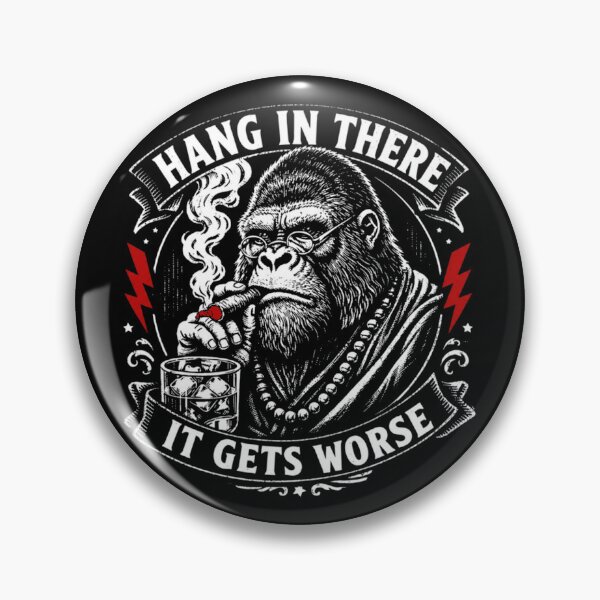 Item preview, hang-in-there-it-gets-worse designed and sold by will freed18.