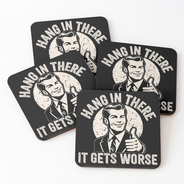 Item preview, hang-in-there-it-gets-worse designed and sold by Starry Night Creative Art.
