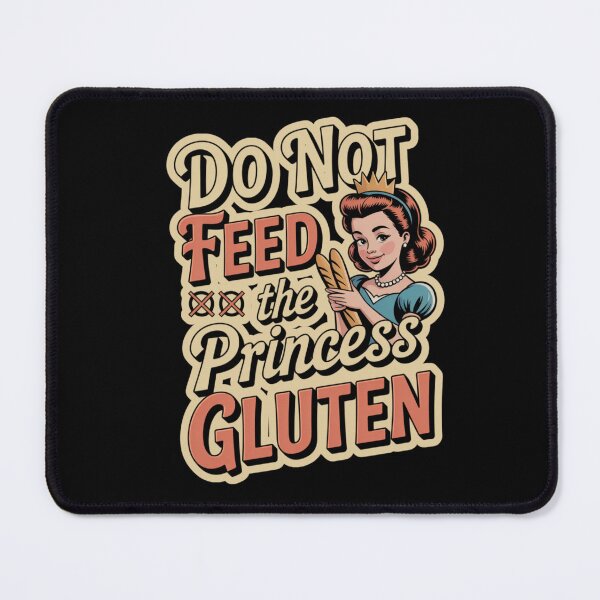 Item preview, Do Not Feed The Princess Gluten designed and sold by Naitsebas.