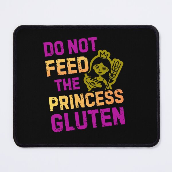 Item preview, Do Not Feed The Princess Gluten designed and sold by Naitsebas.