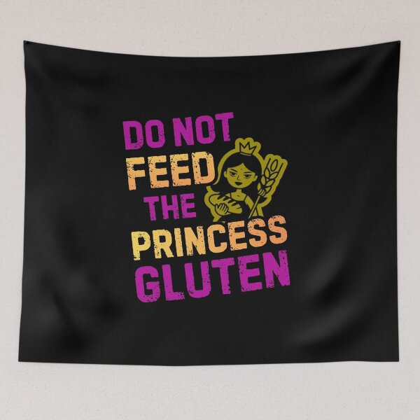 Item preview, Do Not Feed The Princess Gluten designed and sold by Naitsebas.