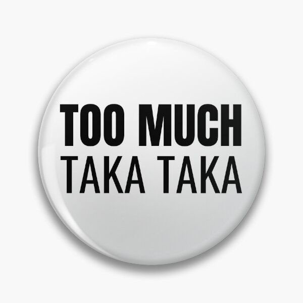 Item preview, Too Much Taka Taka (Black) designed and sold by ShipCrewNation.