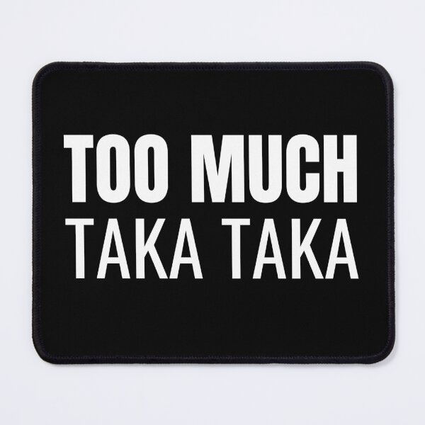 Item preview, Too Much Taka Taka (White) designed and sold by ShipCrewNation.