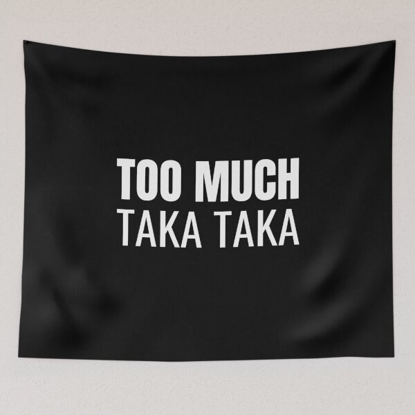 Item preview, Too Much Taka Taka (White) designed and sold by ShipCrewNation.