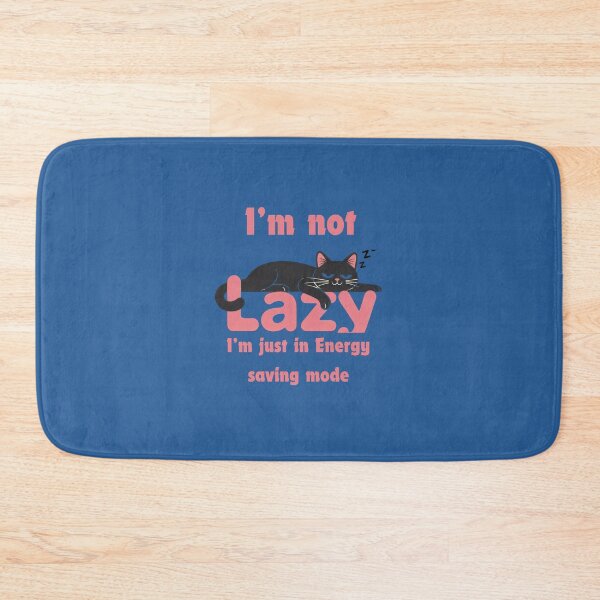 Item preview, I’m not lazy I’m just in Energy saving mode  designed and sold by Palmtree94.