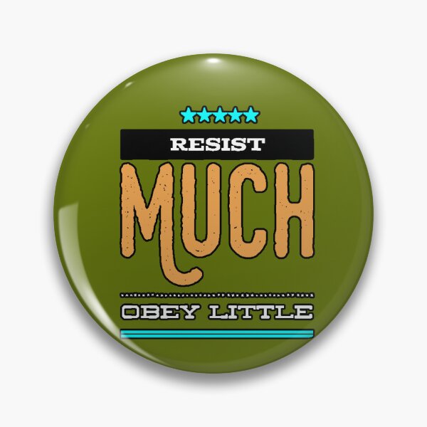 Item preview, Resist Much, Obey Little designed and sold by AstronautMerch.