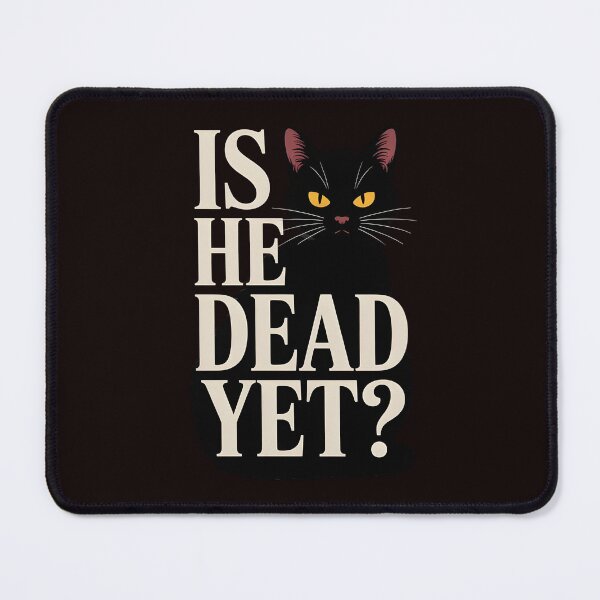 Item preview, Is He Dead Yet Cat – Sarcastic Dark Humor Retro Black Cat Graphic designed and sold by Redgiant87x.
