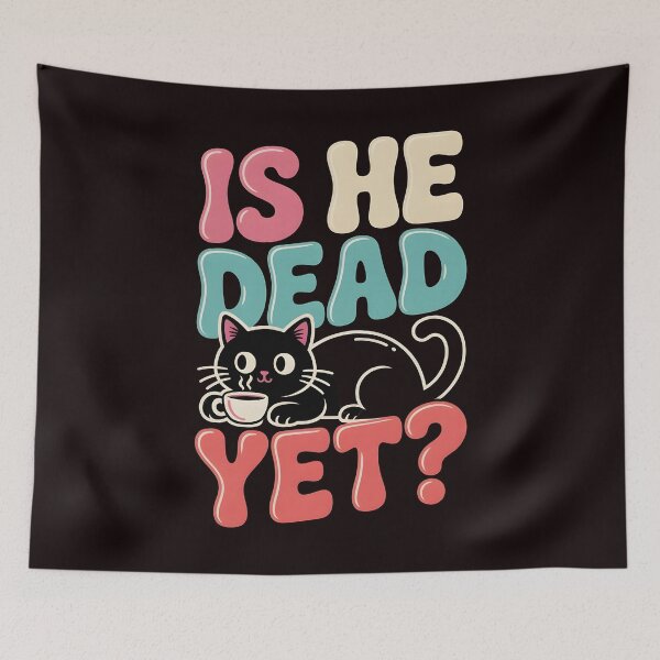 Item preview, Is He Dead Yet Cat – Funny Black Cat Dark Humor Retro Meme Design designed and sold by Redgiant87x.
