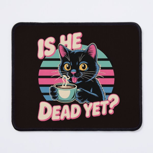 Item preview, Is He Dead Yet Cat Retro – Dark Humor Sarcastic Black Cat Style designed and sold by Redgiant87x.