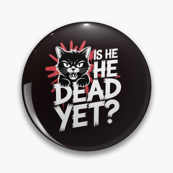 Item preview, Is He Dead Yet Cat – Sarcastic Retro Black Cat Funny Design designed and sold by Redgiant87x.