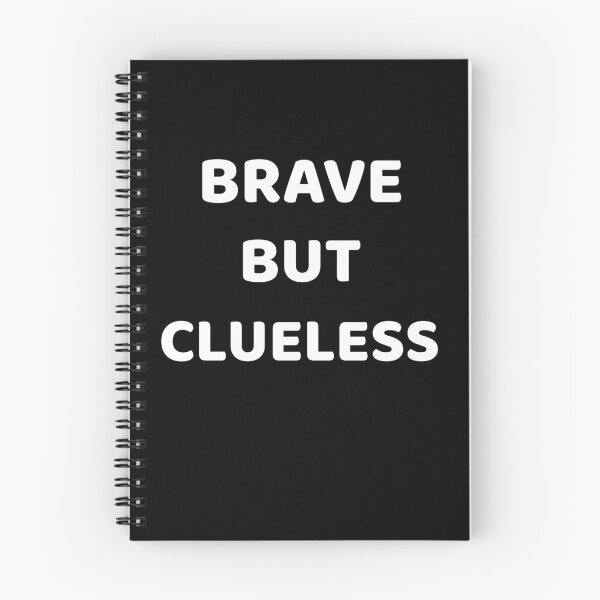 Item preview, Brave But Clueless designed and sold by SarcasticTeez.