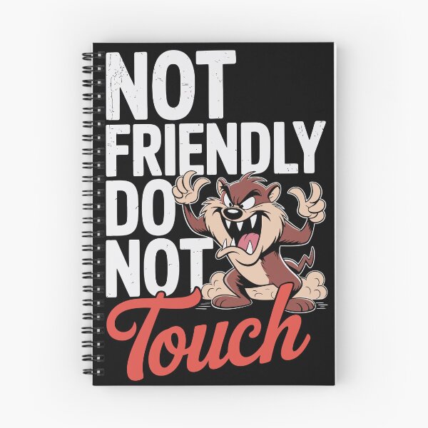 Item preview, Funny Not Friendly Do Not Touch Design designed and sold by Mizaaj.