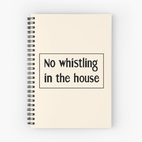 Item preview, No whistling in the house designed and sold by artxlife.
