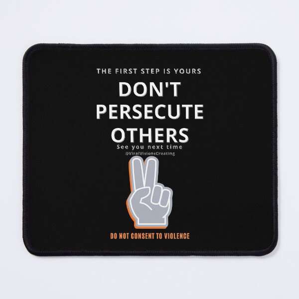 Item preview, .DON'T PERSECUTE OTHERS designed and sold by ViralVisionsCreating .