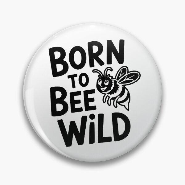 Item preview, Born To Bee Wild designed and sold by theartfulaspie.